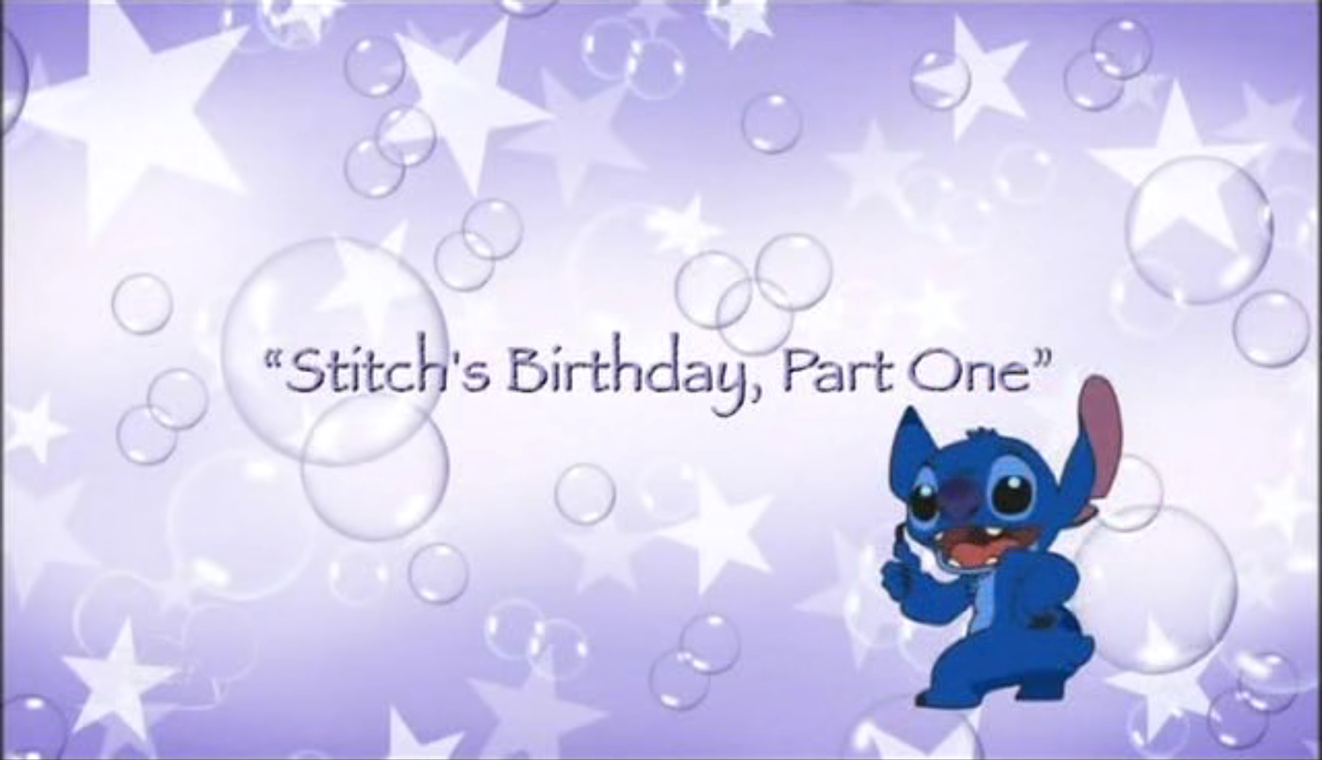 Stitch's Birthday, Part One